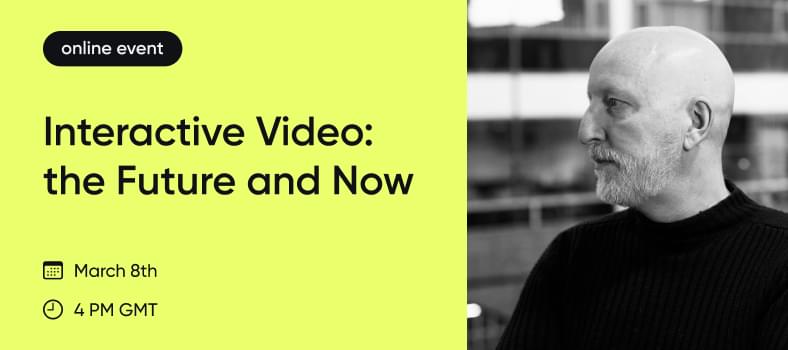 CHI Software webinar: Interactive Video: The Future and Now